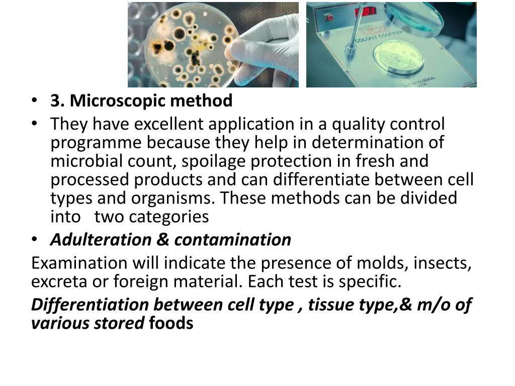 3 microscopic method they have excellent