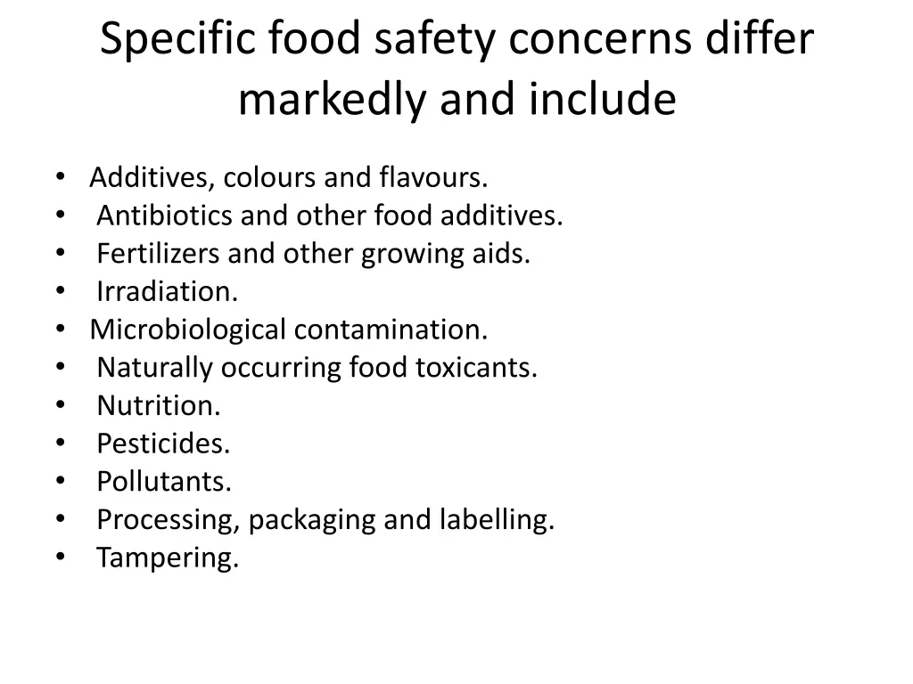 specific food safety concerns differ markedly