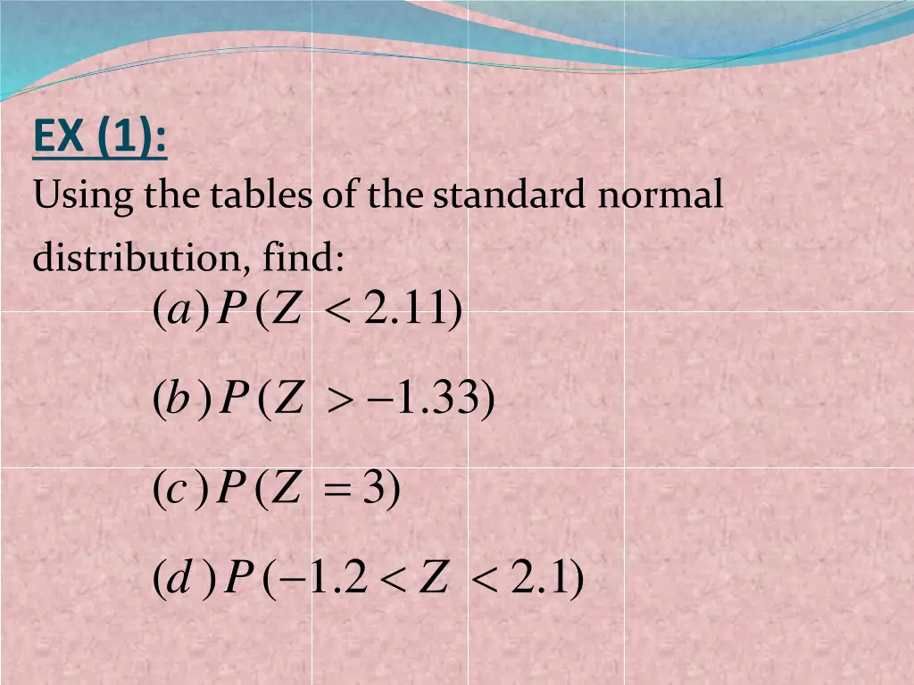 ex 1 using the tables of the standard normal