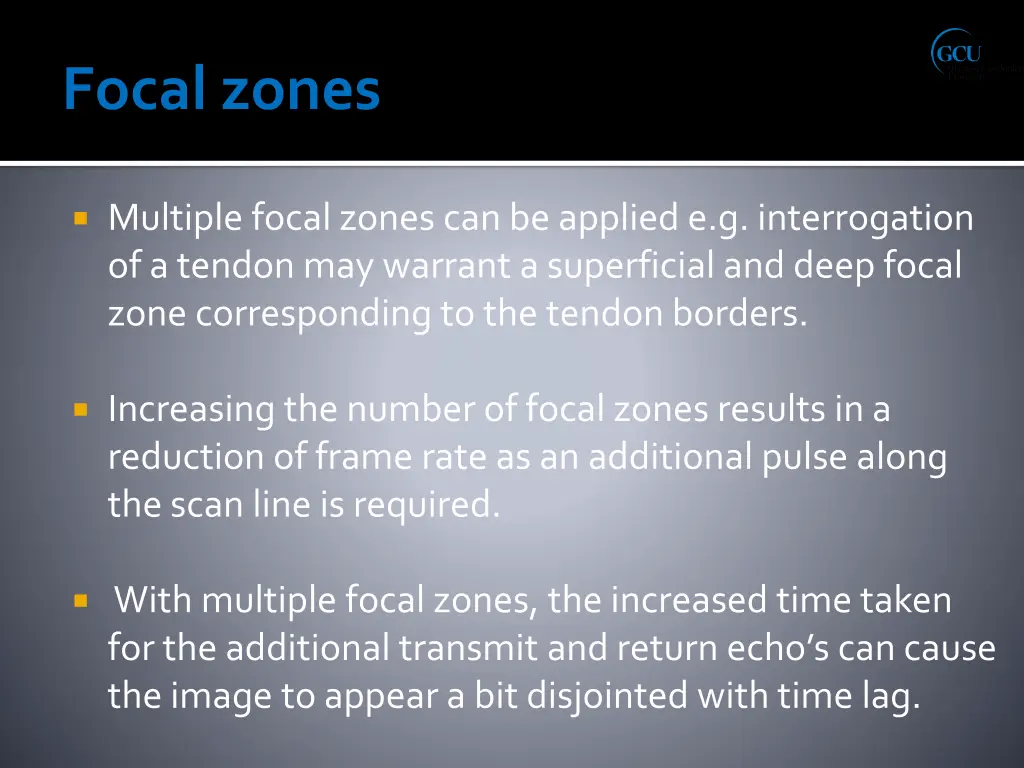 multiple focal zones can be applied