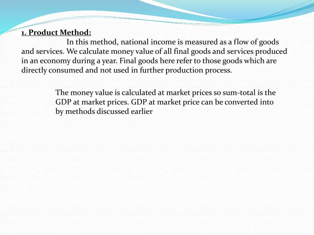 1 product method in this method national income