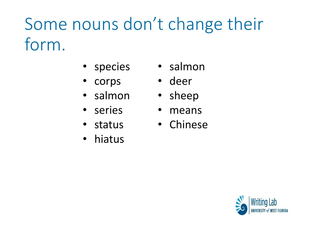 some nouns don t change their form species corps