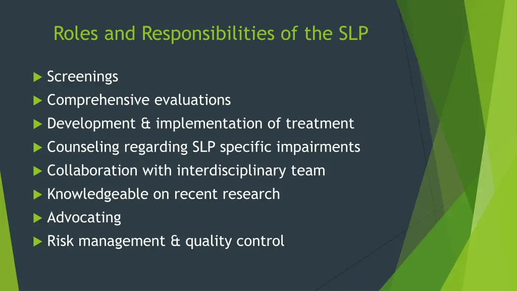 roles and responsibilities of the slp