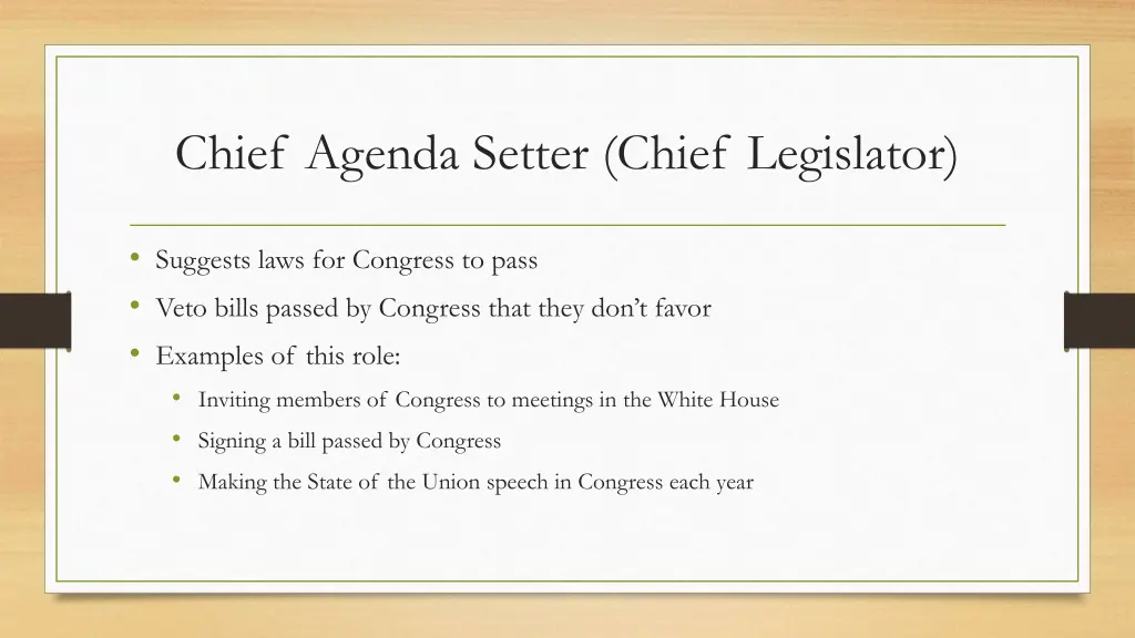 chief agenda setter chief legislator