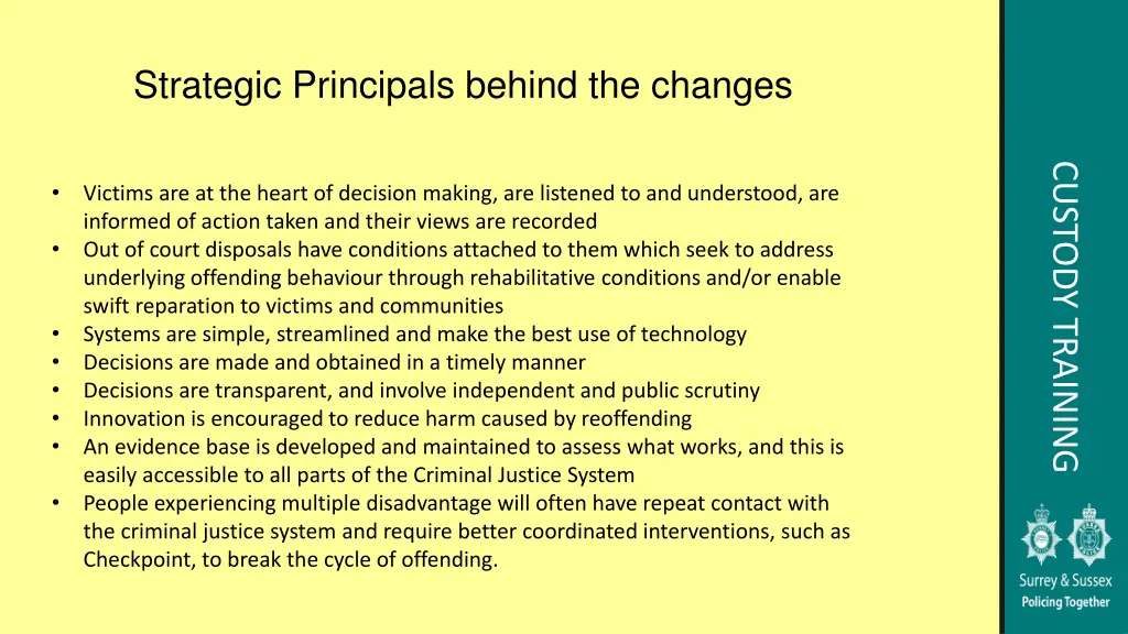 strategic principals behind the changes