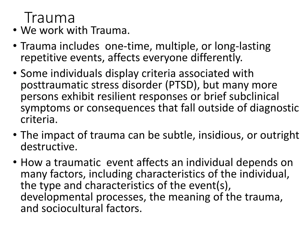 trauma we work with trauma trauma includes