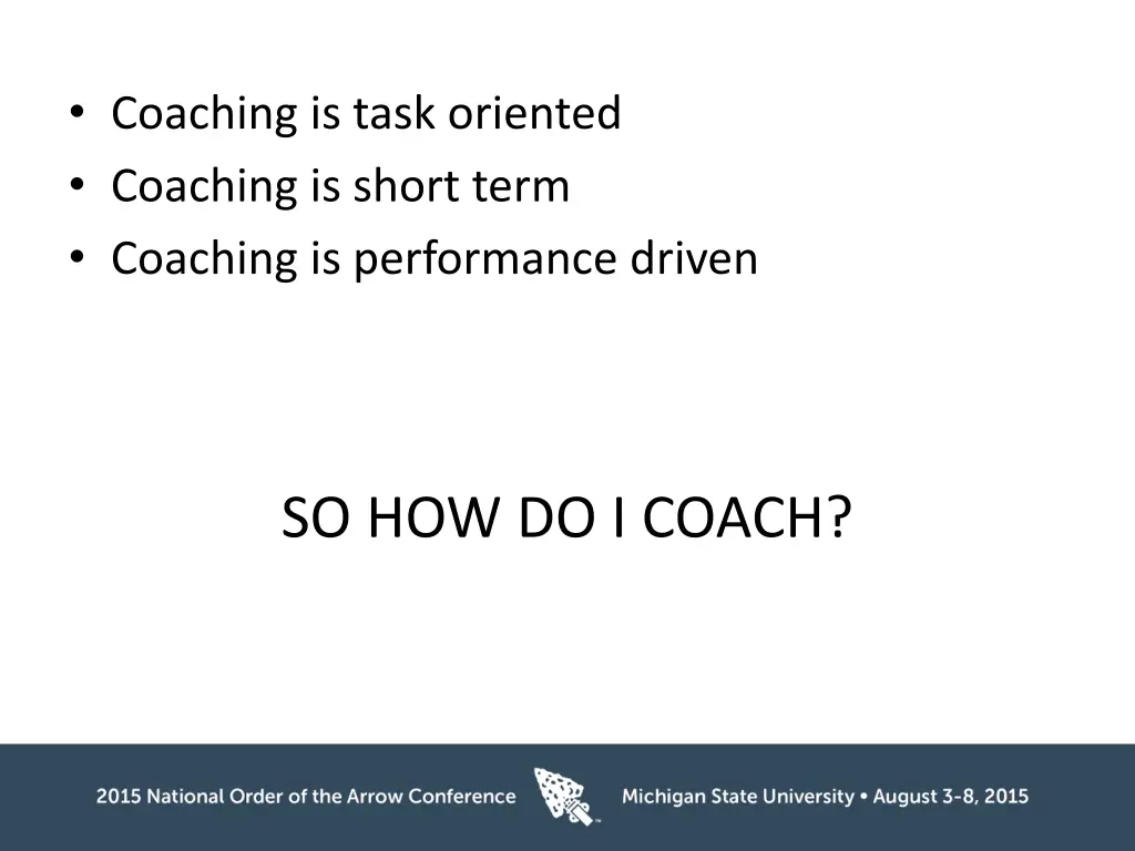 coaching is task oriented coaching is short term