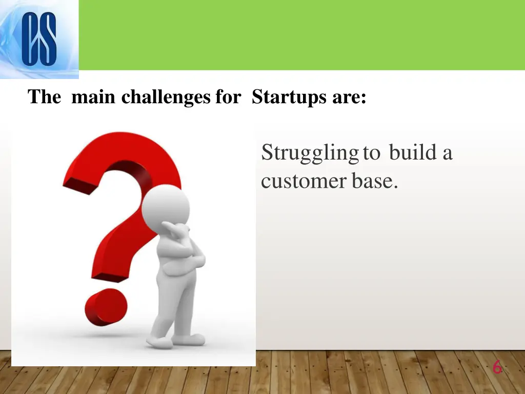 the main challenges for startups are 3