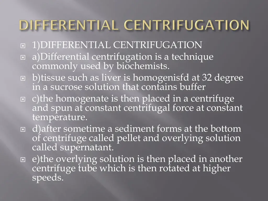 1 differential centrifugation a differential