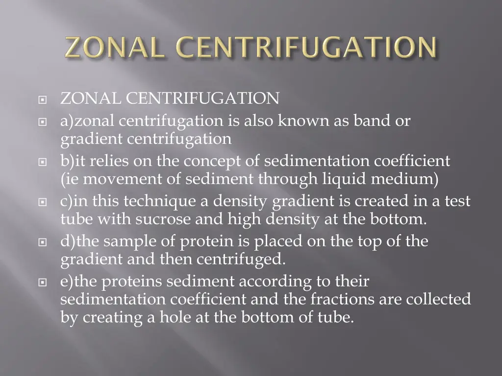 zonal centrifugation a zonal centrifugation