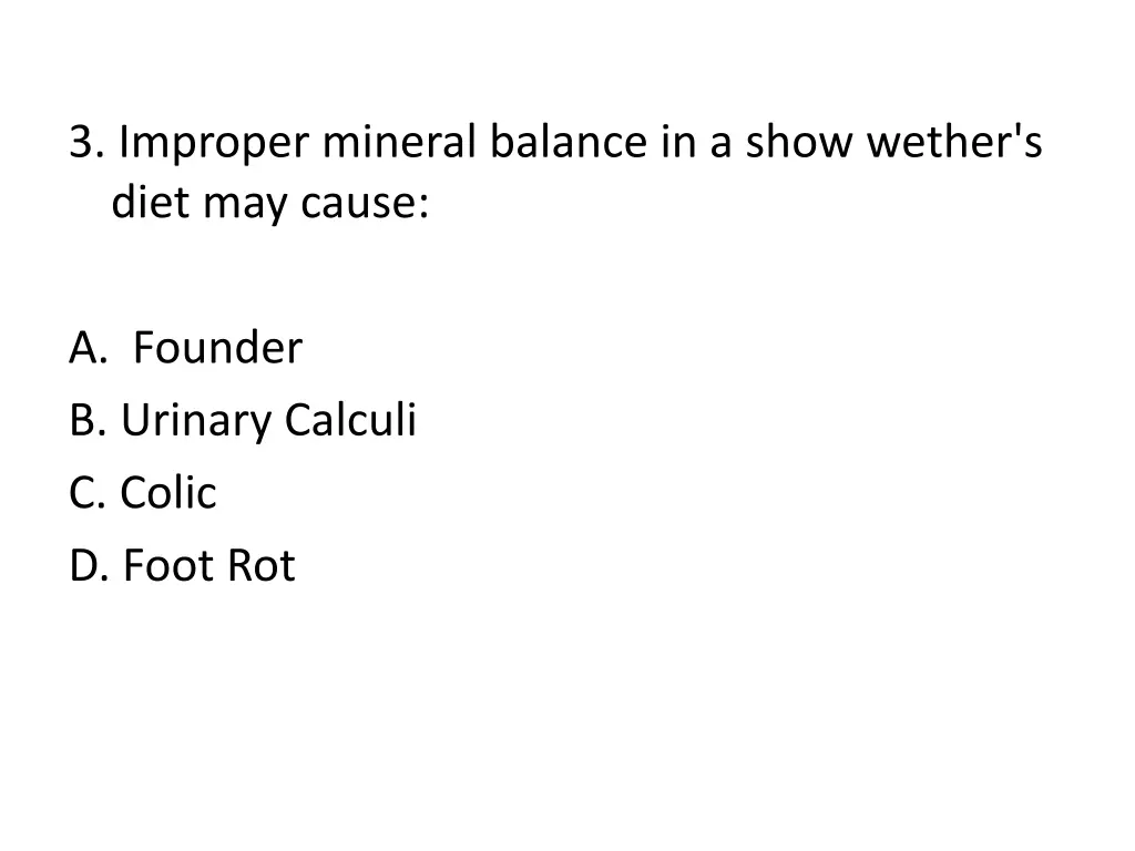 3 improper mineral balance in a show wether