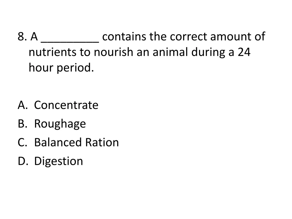 8 a contains the correct amount of nutrients