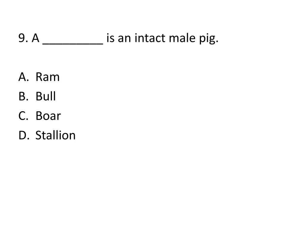 9 a is an intact male pig