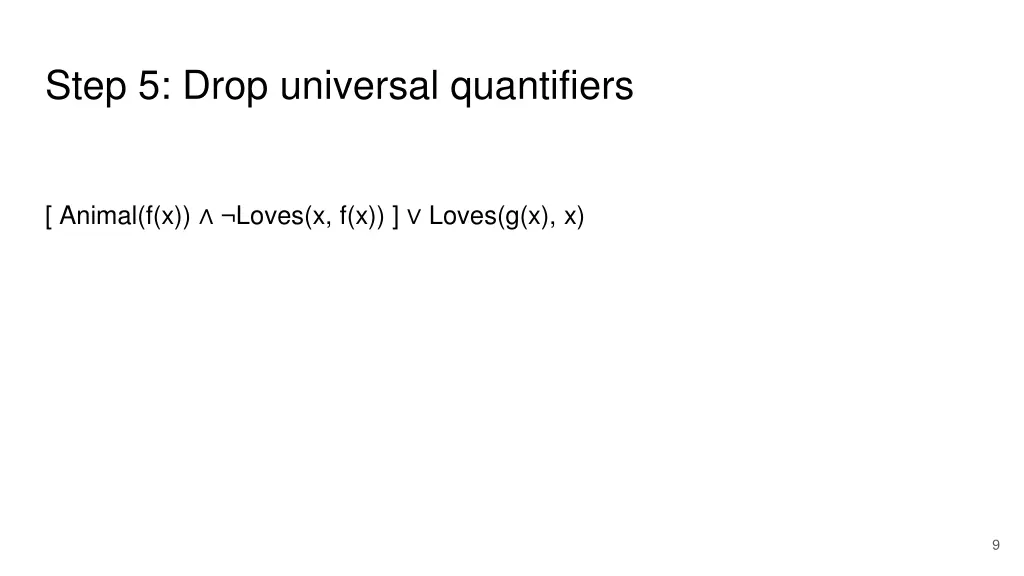 step 5 drop universal quantifiers