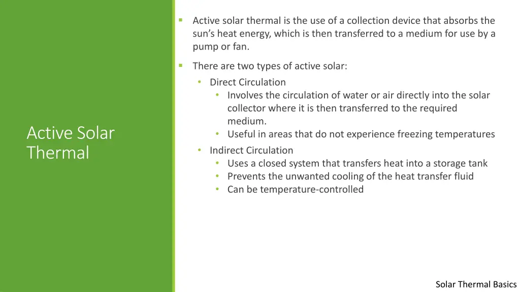 active solar thermal is the use of a collection