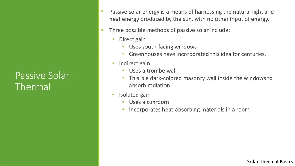 passive solar energy is a means of harnessing