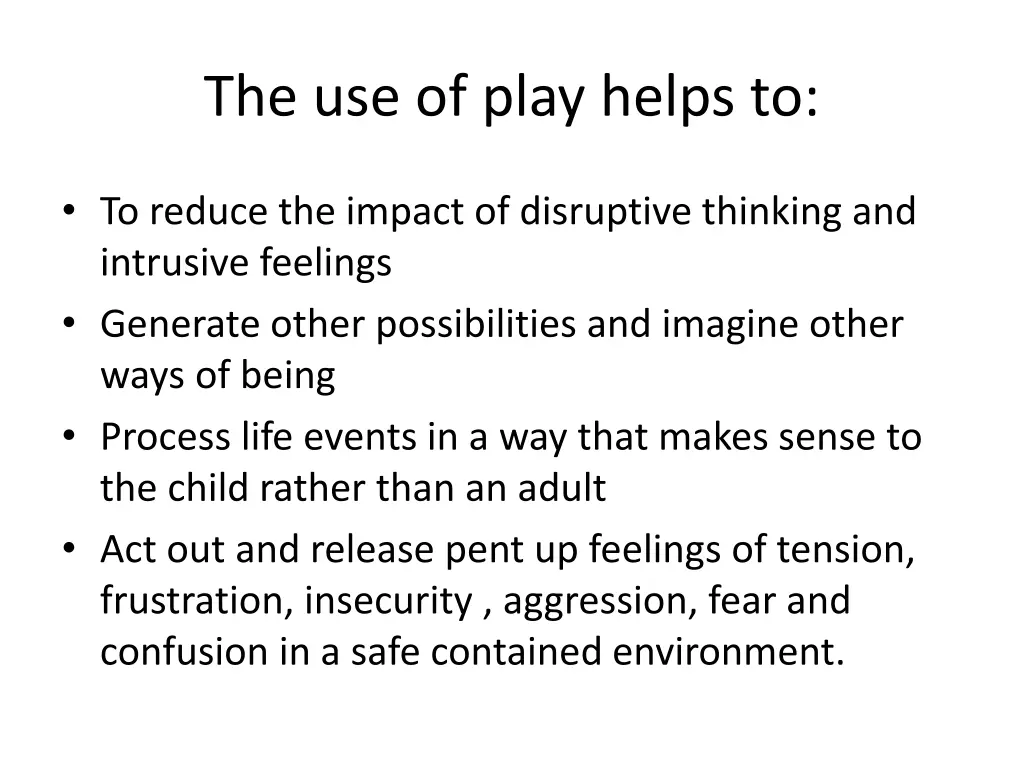 the use of play helps to