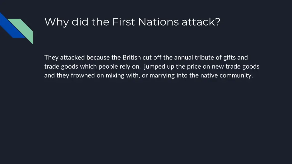 why did the first nations attack