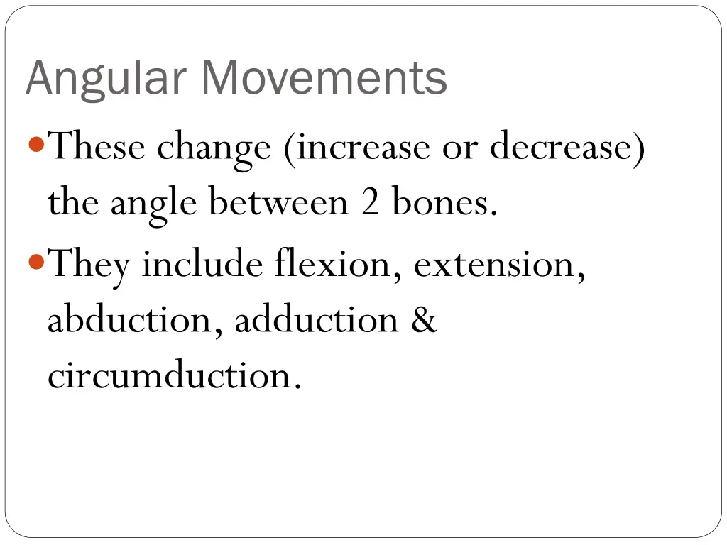 angular movements these change increase