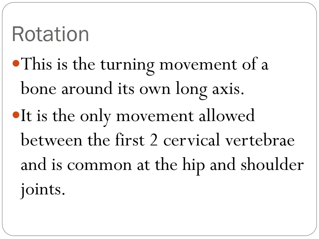 rotation this is the turning movement of a bone