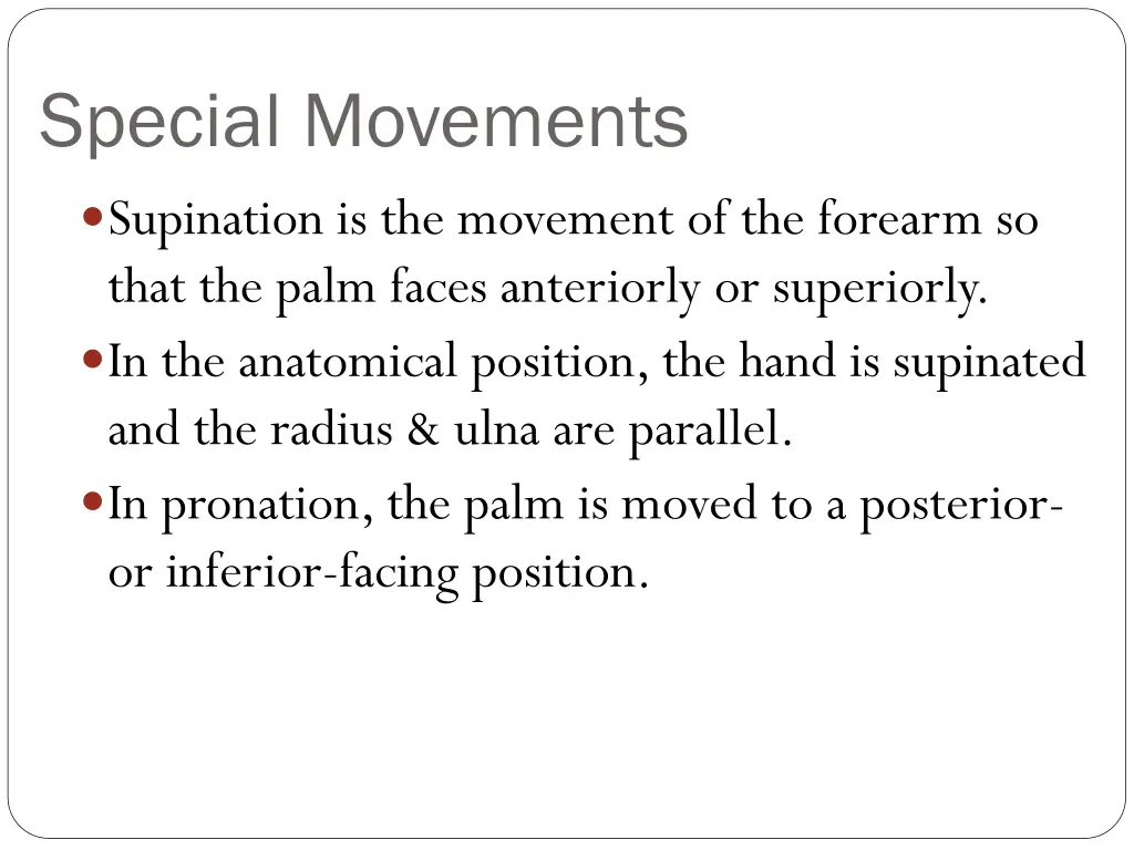 special movements supination is the movement