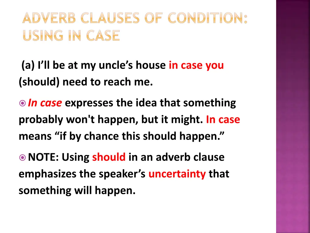 adverb clauses of condition using in case