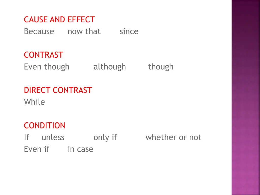 cause and effect because