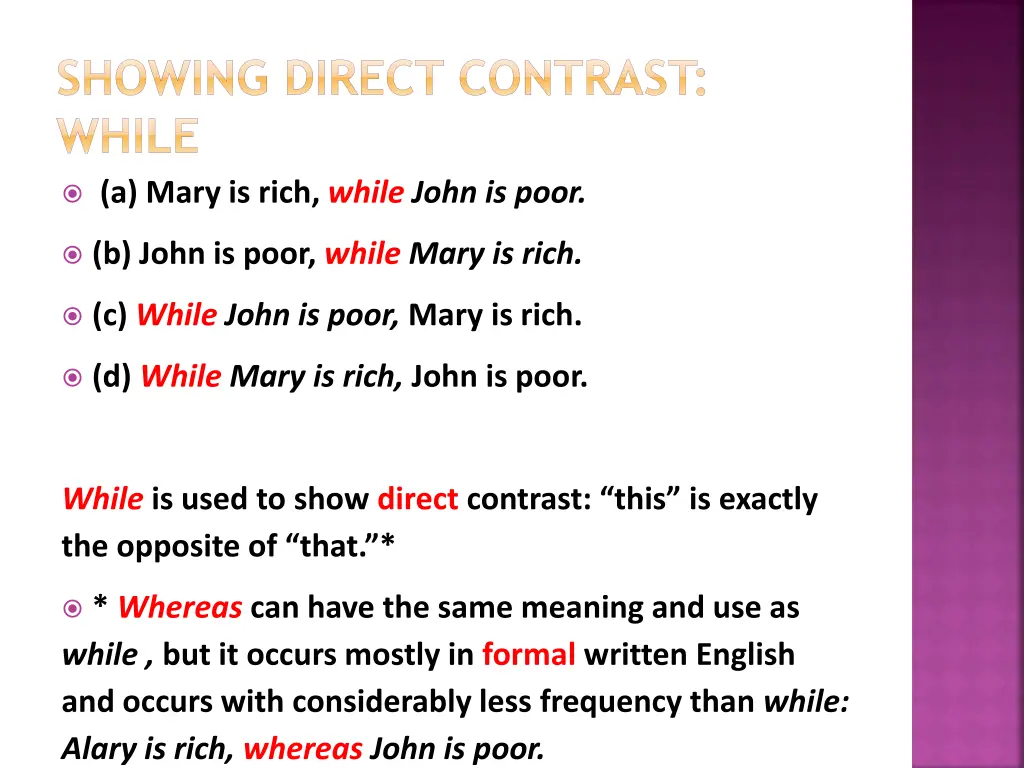 showing direct contrast while