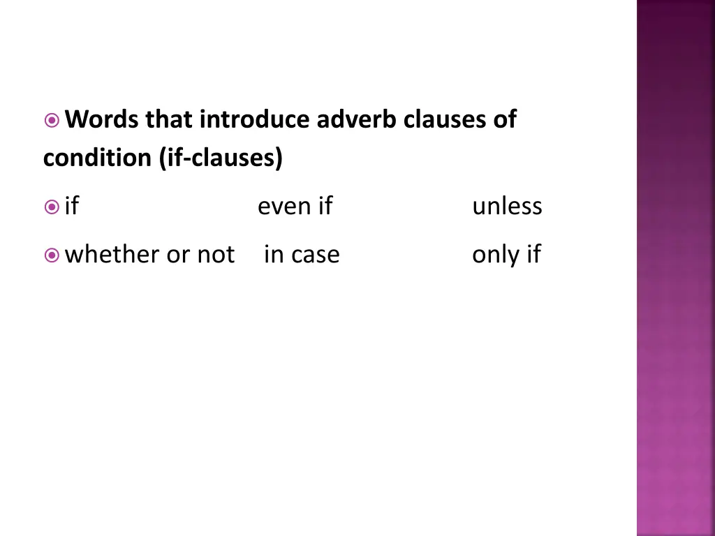 words that introduce adverb clauses of condition