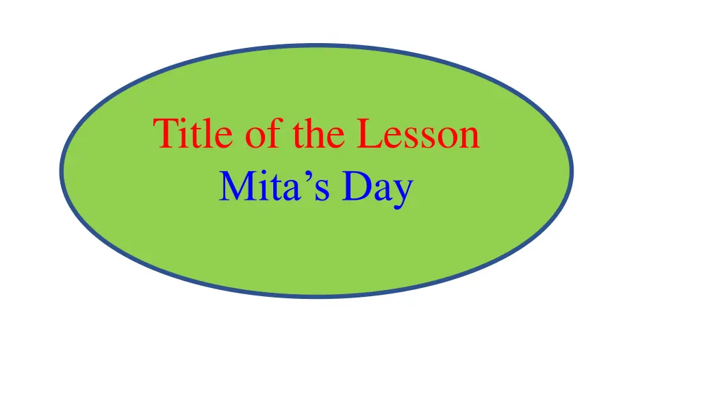 title of the lesson mita s day