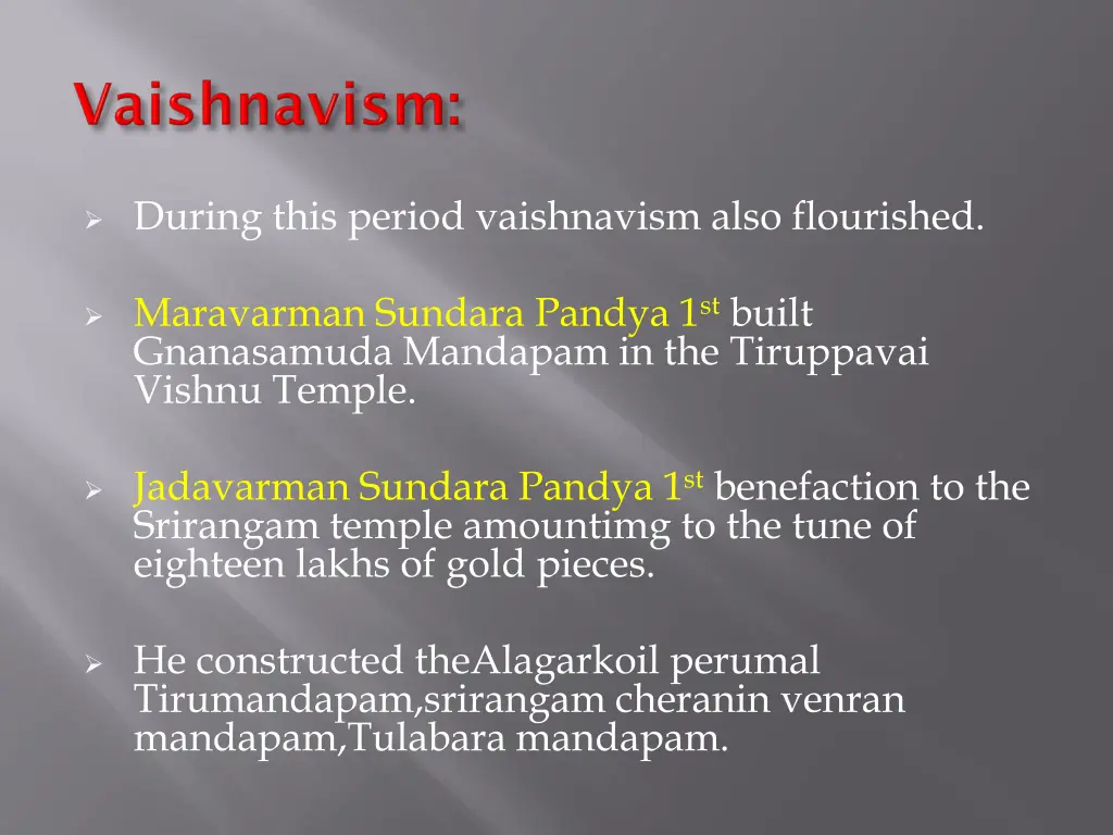 during this period vaishnavism also flourished