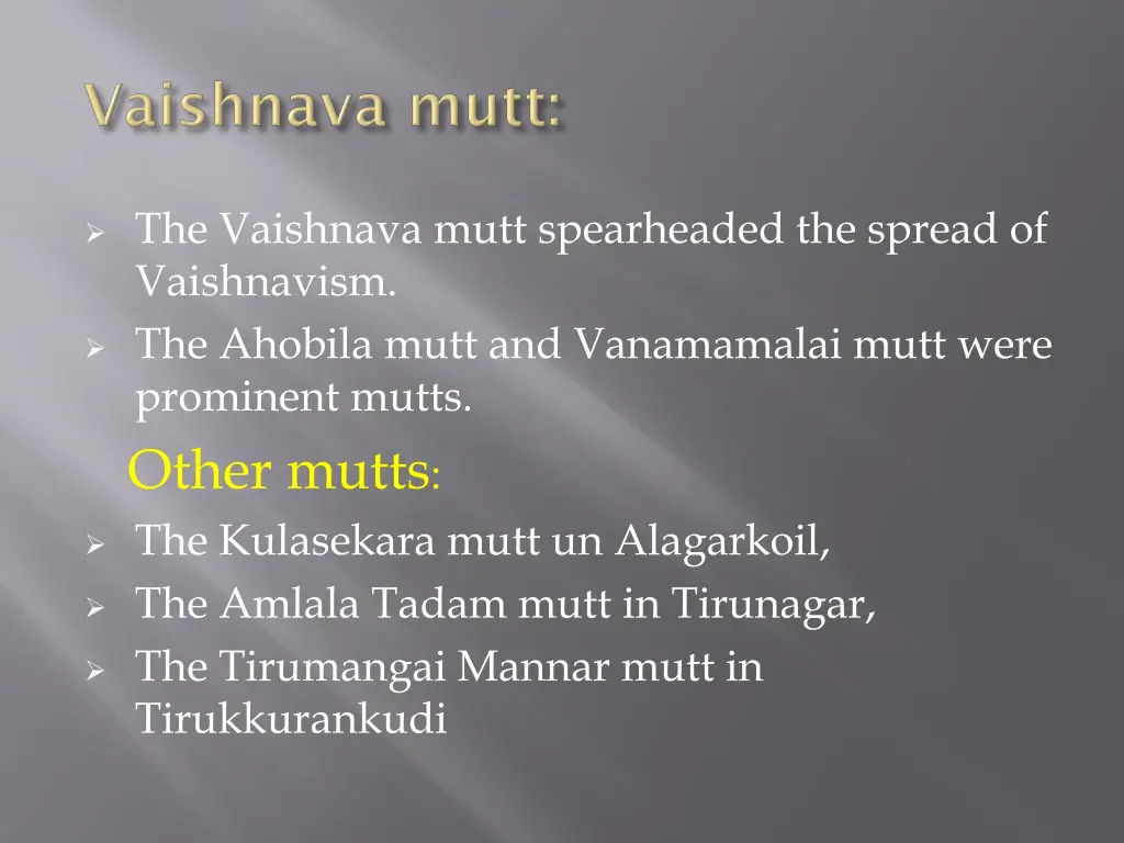 the vaishnava mutt spearheaded the spread