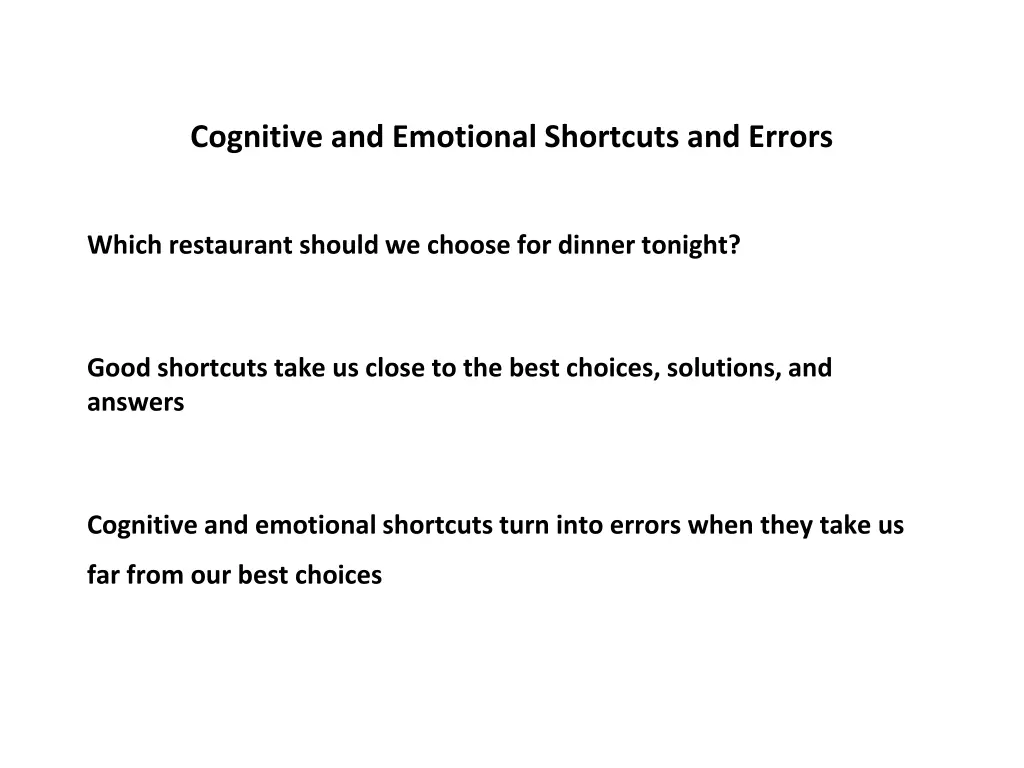 cognitive and emotional shortcuts and errors