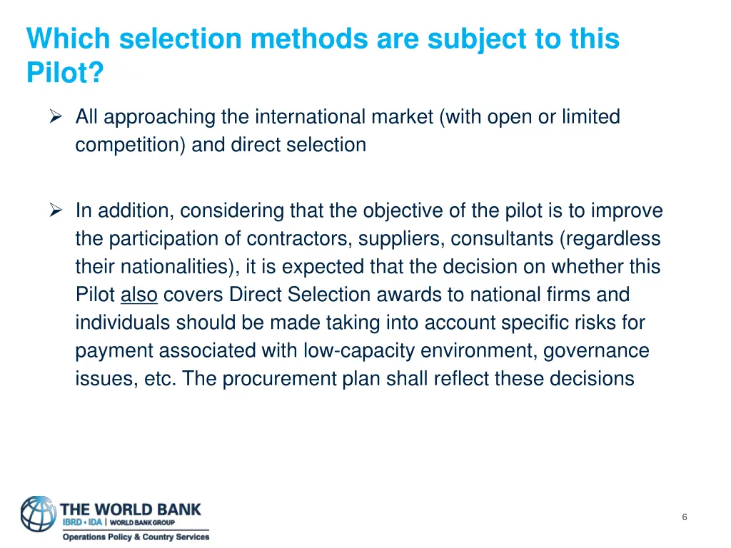 which selection methods are subject to this pilot