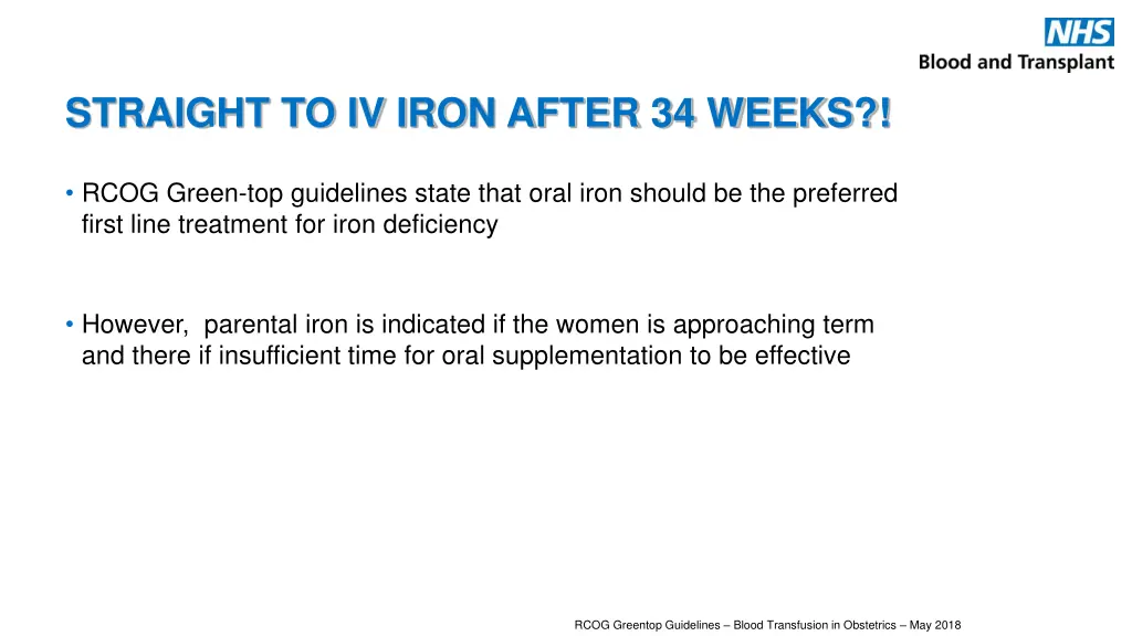 straight to iv iron after 34 weeks