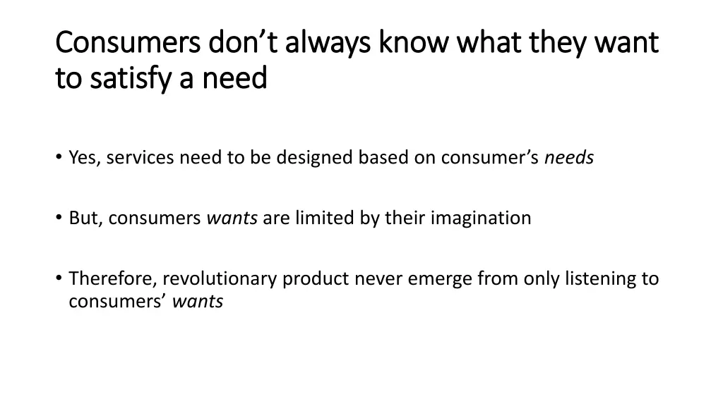 consumers don t always know what they want