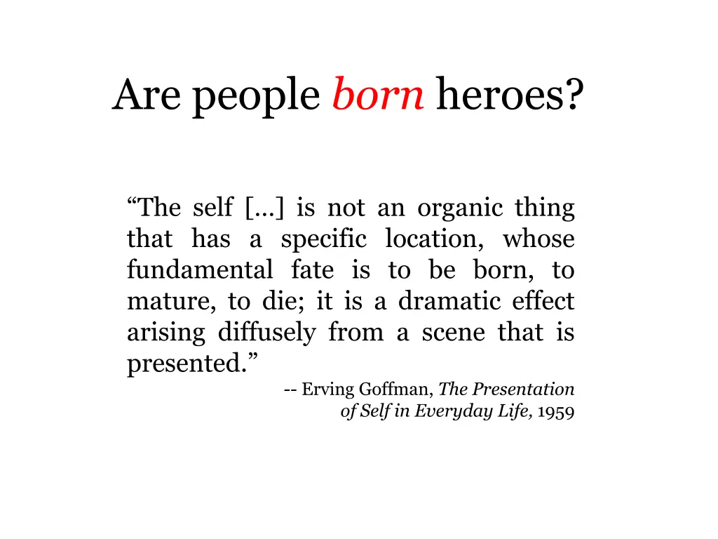 are people born heroes