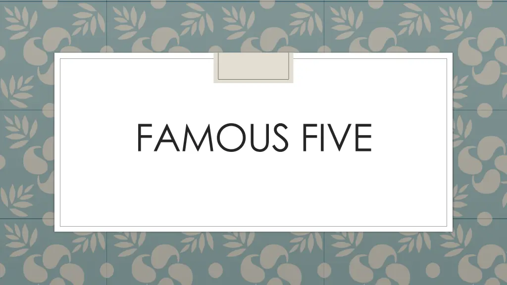 famous five 1