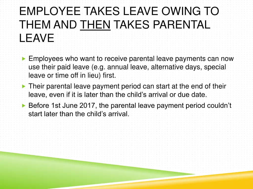 employee takes leave owing to them and then takes