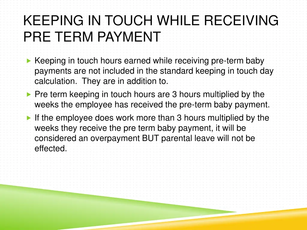 keeping in touch while receiving pre term payment