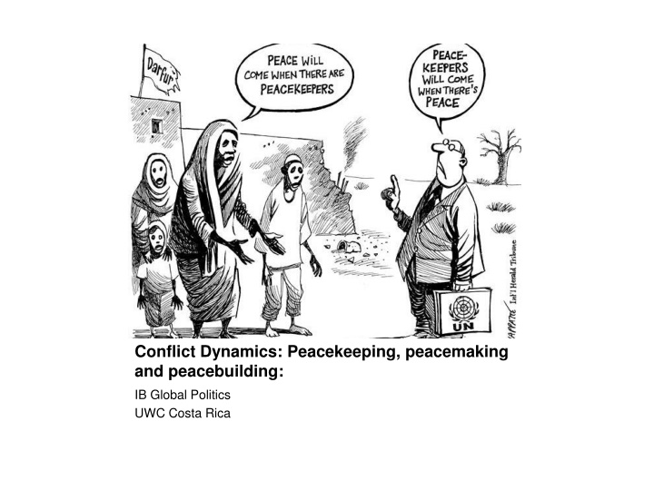 conflict dynamics peacekeeping peacemaking