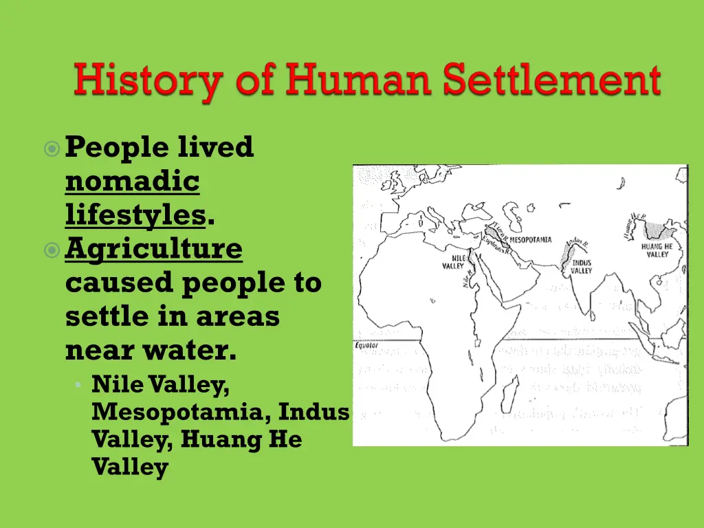 people lived nomadic lifestyles agriculture