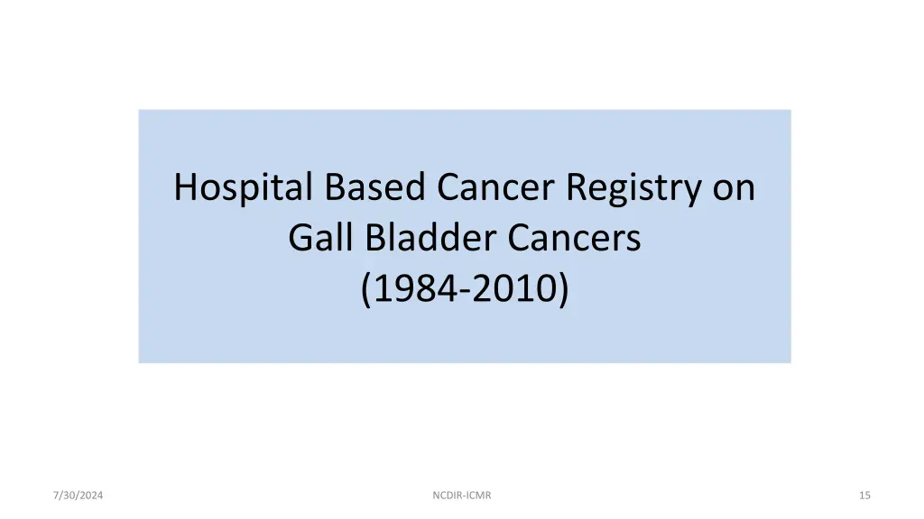 hospital based cancer registry on gall bladder