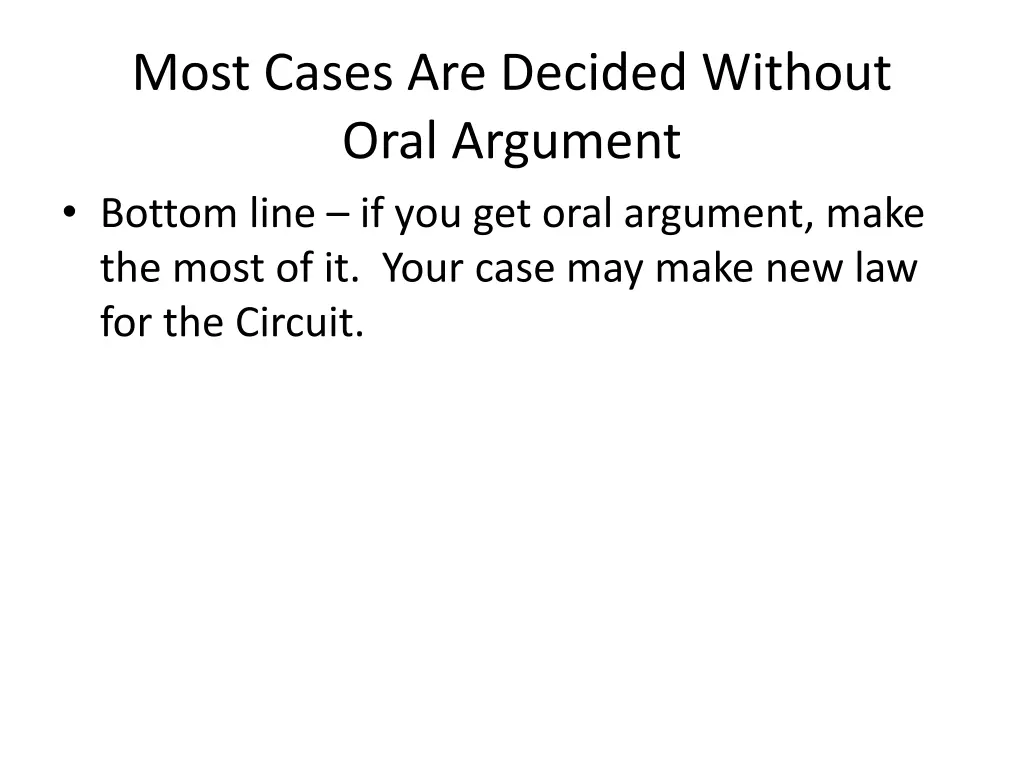 most cases are decided without oral argument