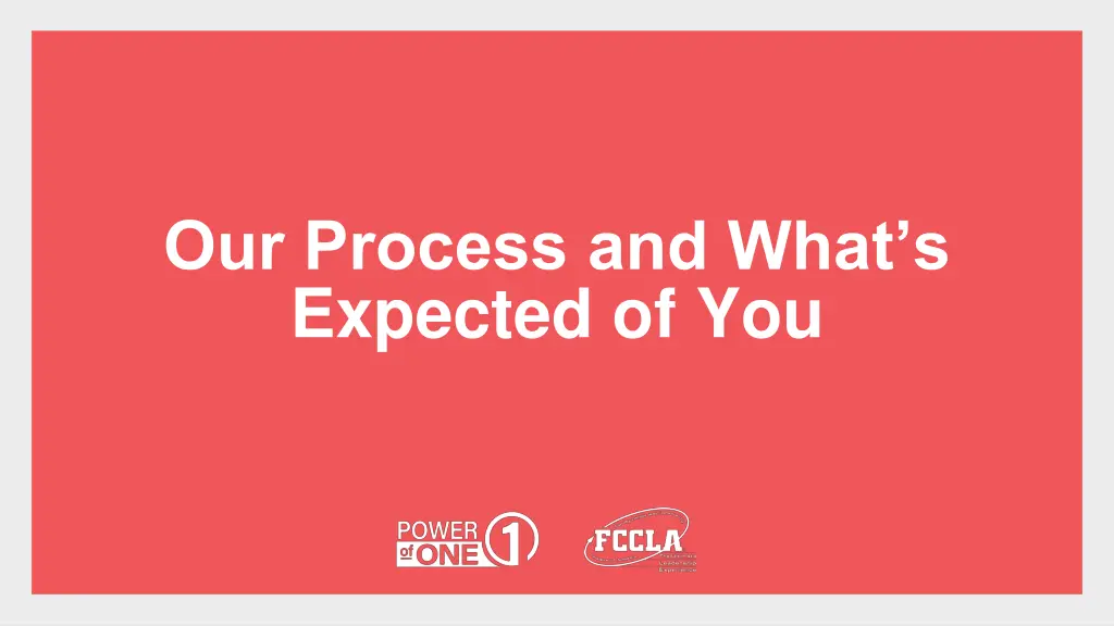 our process and what s expected of you