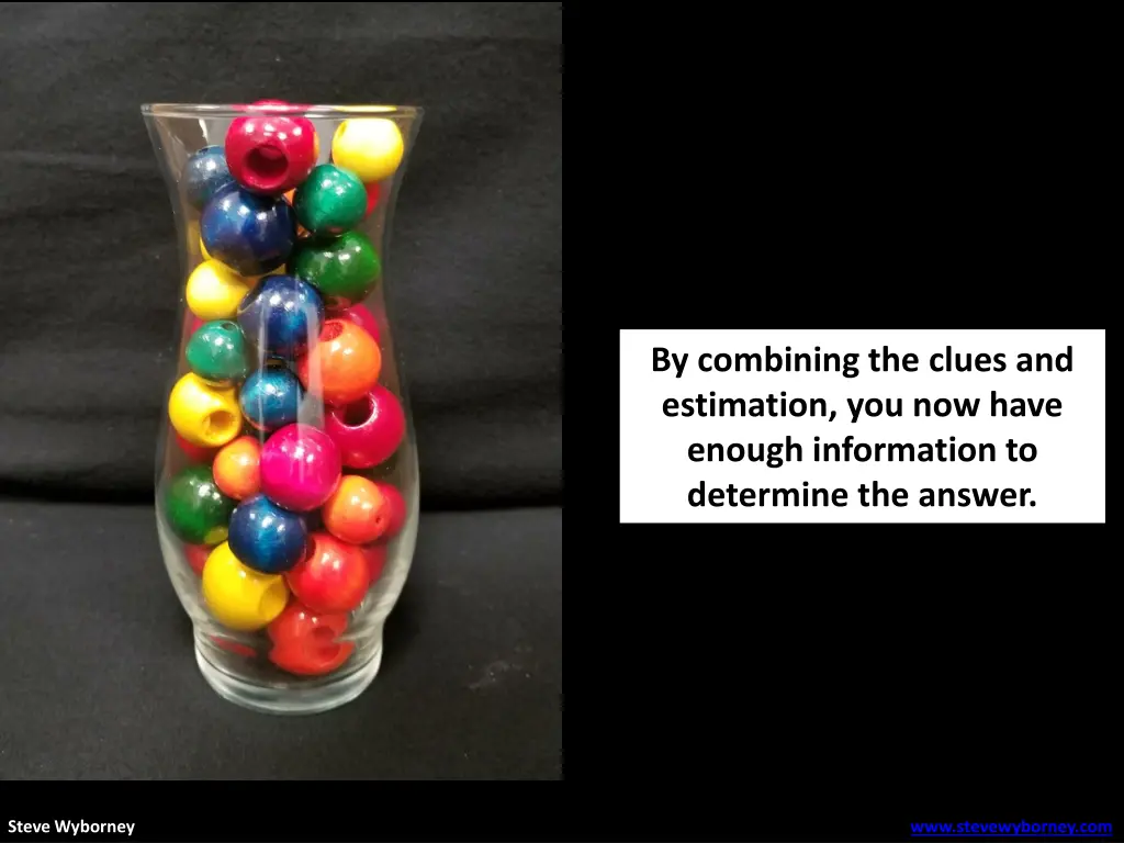 by combining the clues and estimation