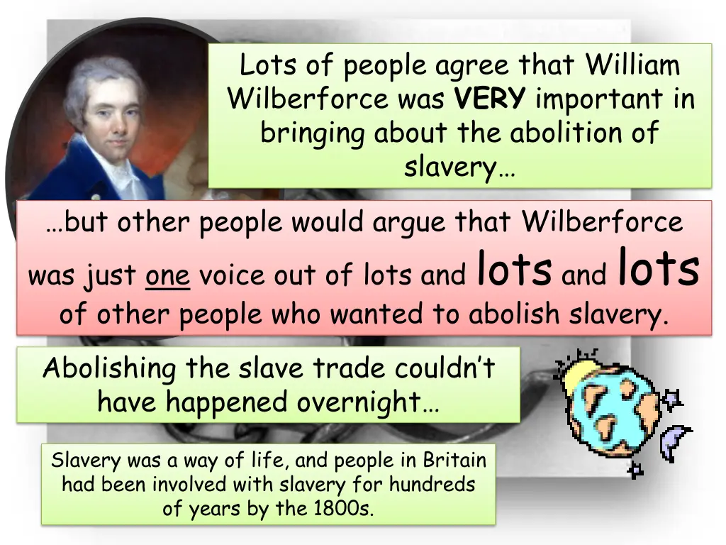 lots of people agree that william wilberforce