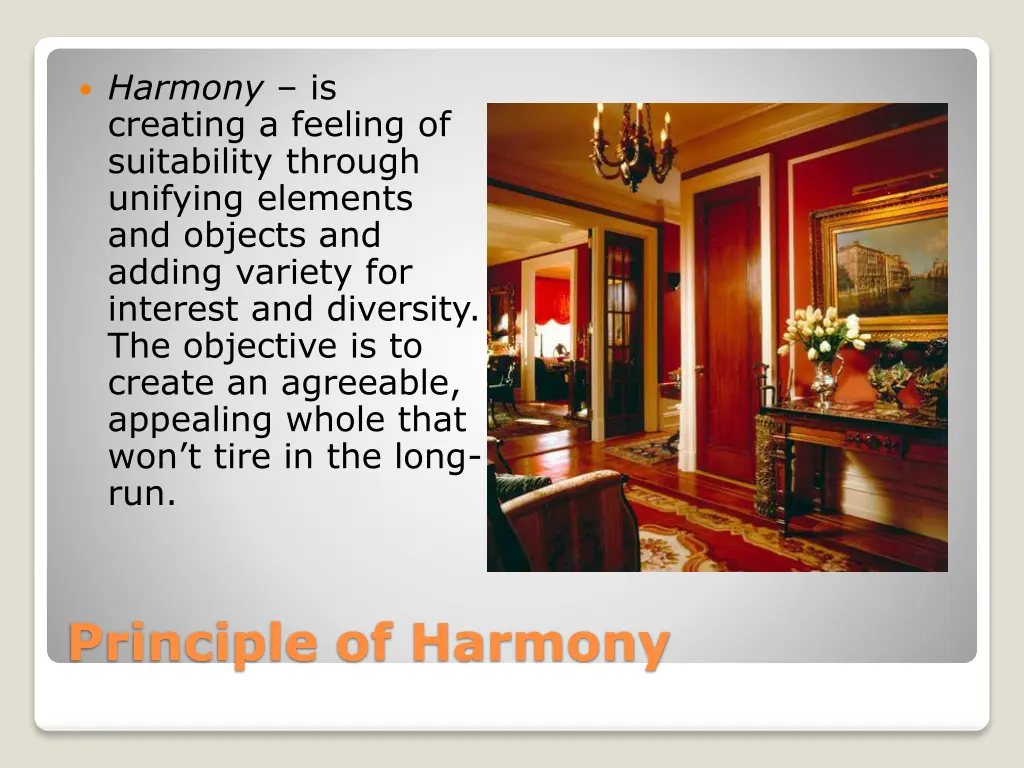 harmony is creating a feeling of suitability