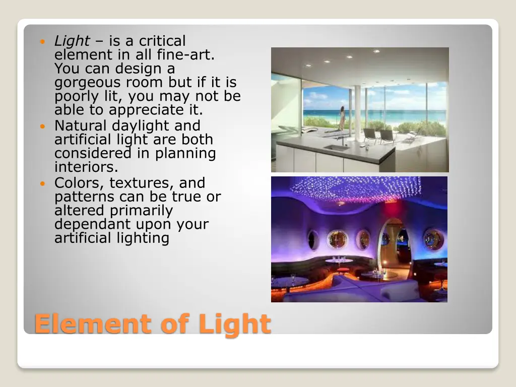 light is a critical element in all fine