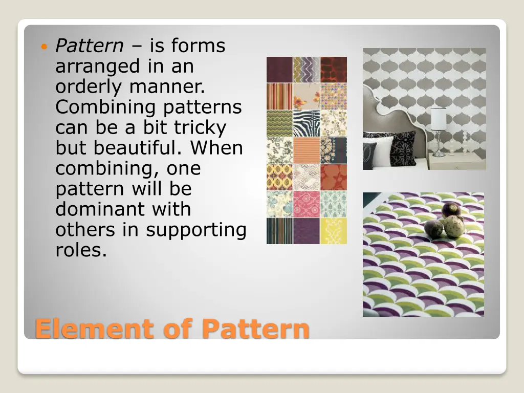 pattern is forms arranged in an orderly manner